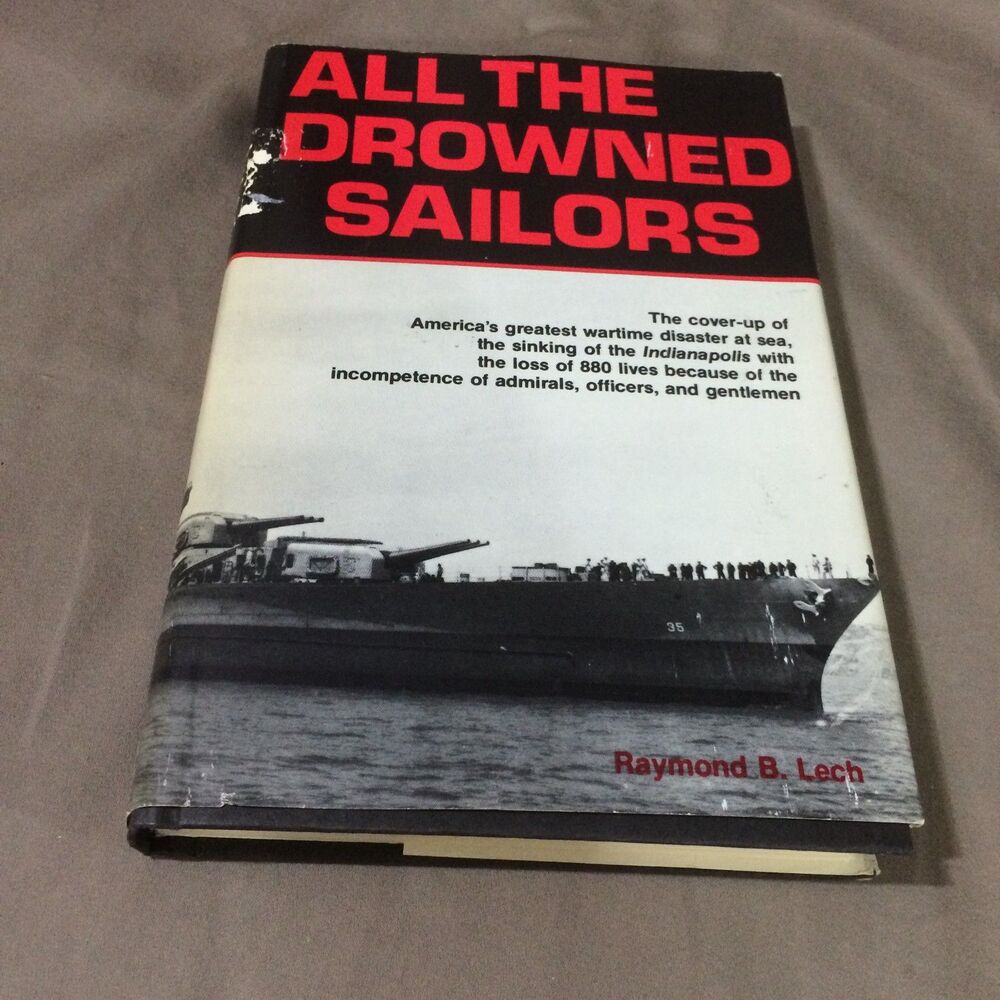 All the Drowned Sailors USS Indianapolis WWII Raymond Lech HC First Edition